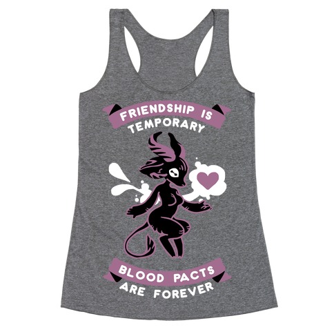 Friendship is Temporary Blood Pacts Are Forever Racerback Tank Top