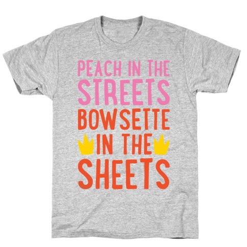 Peach In The Streets Bowsette In The Sheets Parody T-Shirt