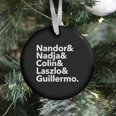 Nandor & Nadja & Laszlo & Colin & Guillermo  Ornament