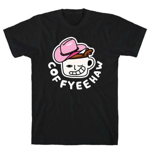 CoffYee Haw T-Shirt