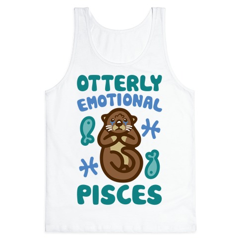 Otterly Emotional Pisces Tank Top
