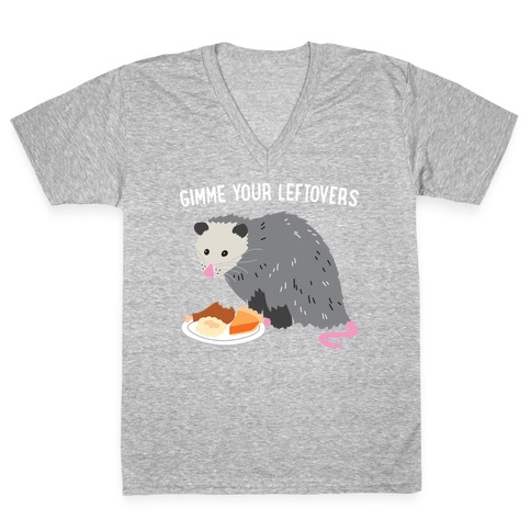 Gimme Your Leftovers Possum V-Neck Tee Shirt