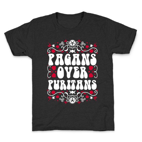Pagans Over Puritans Kids T-Shirt
