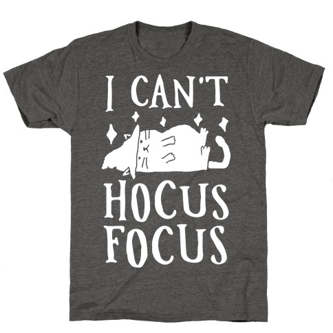I Can't Hocus Focus Halloween Cat T-Shirt