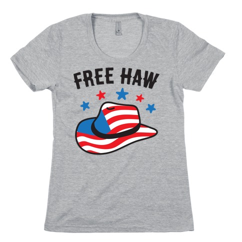 Free Haw Patriotic Cowboy Hat Womens T-Shirt