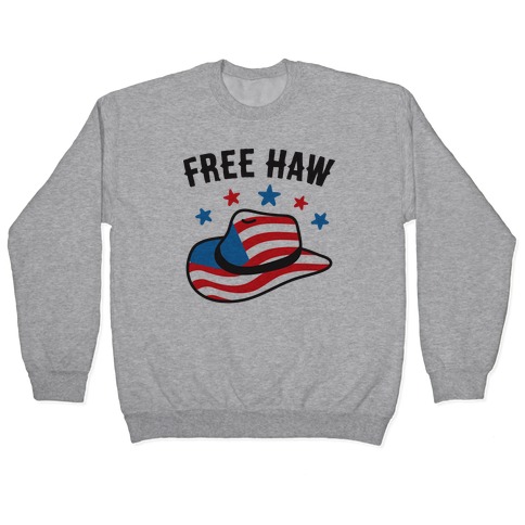 Free Haw Patriotic Cowboy Hat Pullover