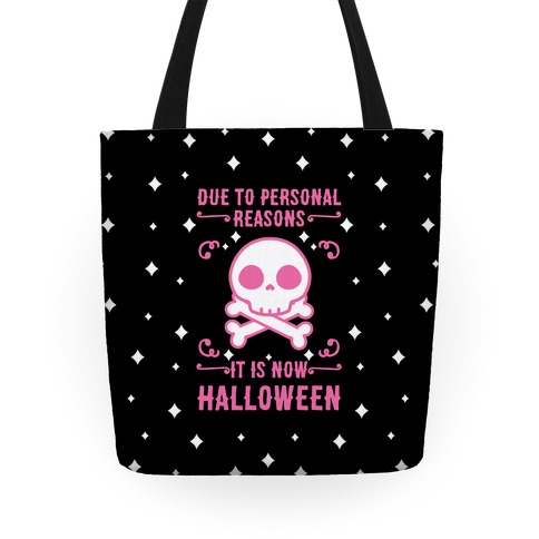 Due To Personal Reasons It Is Now Halloween Skull (Pink) Tote