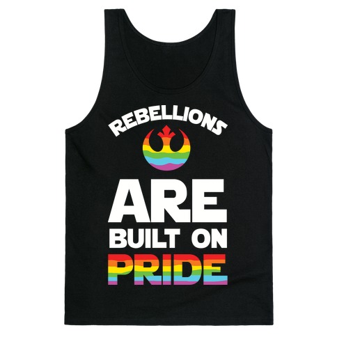 Rebellions Are Built On Pride Tank Top