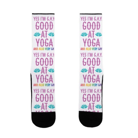 Yes I'm G.A.Y. (Good At Yoga) And Also Very Gay Sock