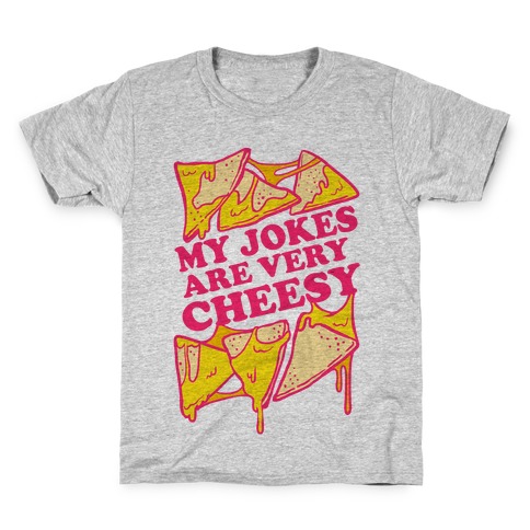 My Jokes Are Very Cheesy Kids T-Shirt