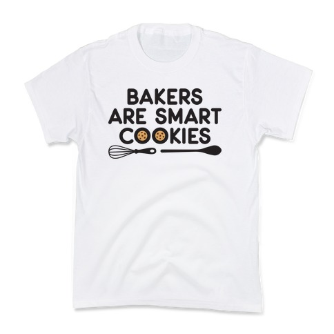 Bakers Are Smart Cookies Kids T-Shirt