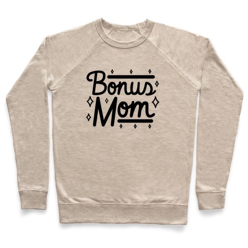 Bonus Mom Pullover