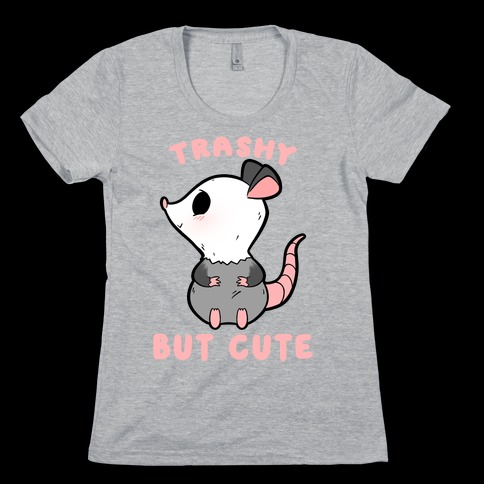 Trashy But Cute Possum Womens T-Shirt