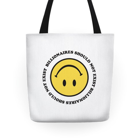 Billionaires Should Not Exist Upside-Down Smiley Face Tote