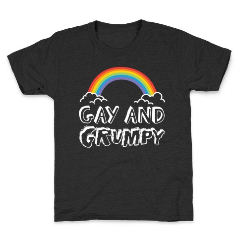 Gay And Grumpy Kids T-Shirt