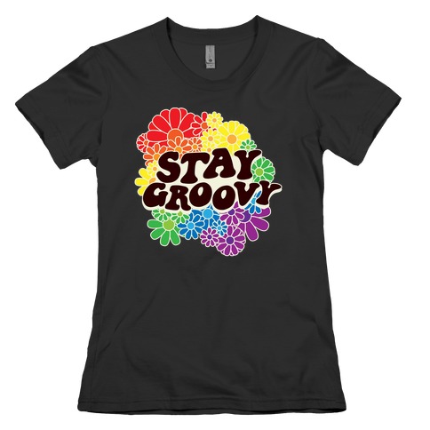 Stay Groovy (Pride Flag Colors) Womens T-Shirt