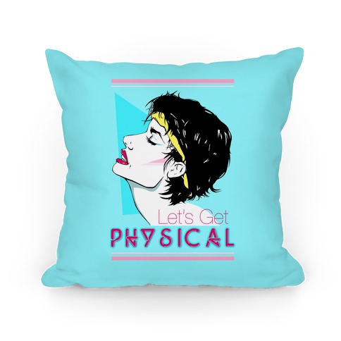 Let's Get Physical Pillow