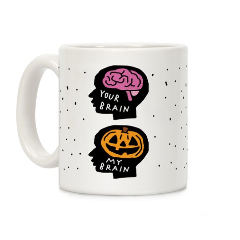 Your Brain My Brain Halloween Coffee Mug