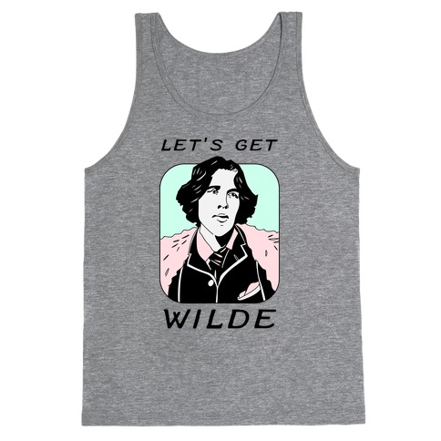 Let's Get Wilde (Oscar Wilde) Tank Top