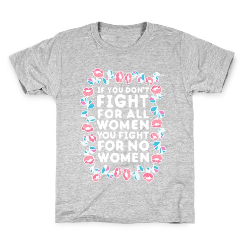 Fight For All Women Kids T-Shirt