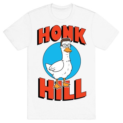 Honk Hill T-Shirt