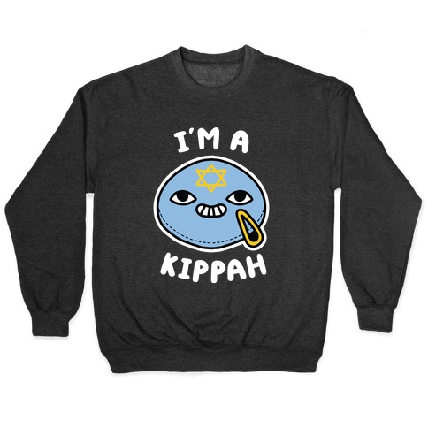 I'm A Kippah Pullover