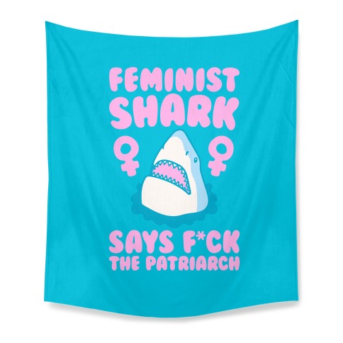 Feminist Shark Says F*ck The Patriarch Tapestry
