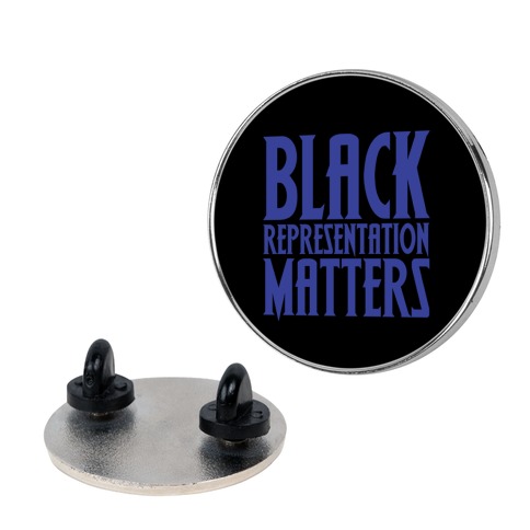 Black Representation Matters  Pin