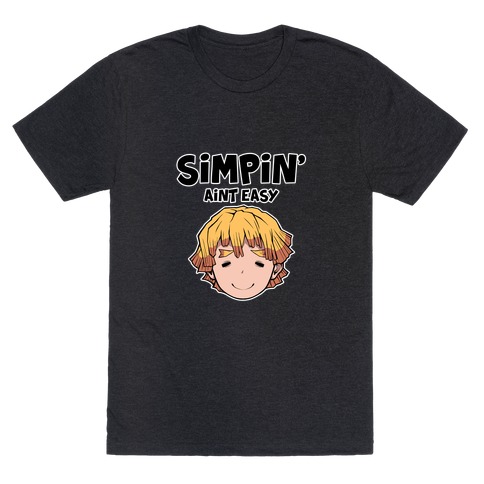 Simpin' Aint Easy - Zenitsu T-Shirt