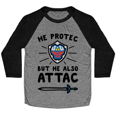 He Protec But He Also Attac Link Parody Baseball Tee