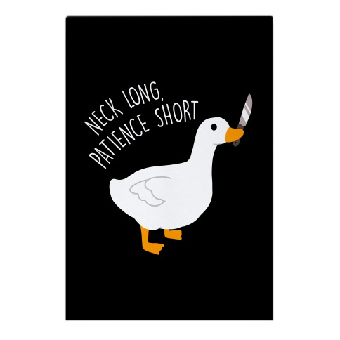 Neck Long, Patience Short Goose Garden Flag