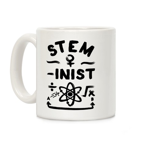 STEM-ininst (STEM Field Feminist) Coffee Mug