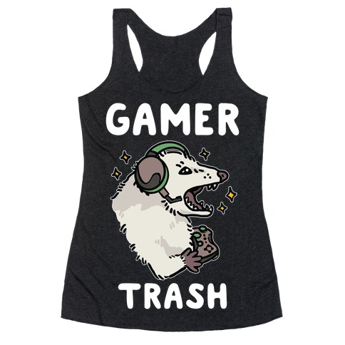 Gamer Trash Opossum Racerback Tank Top