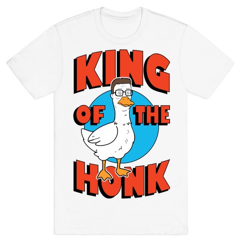King Of The Honk T-Shirt