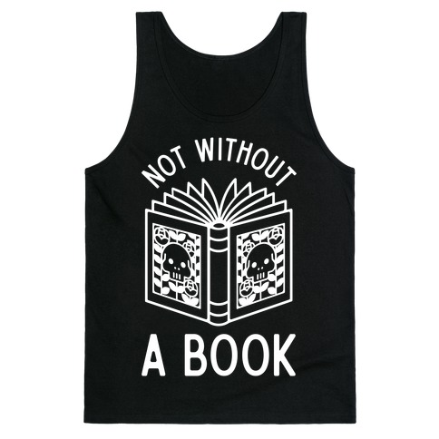 Not Without a Book Tank Top