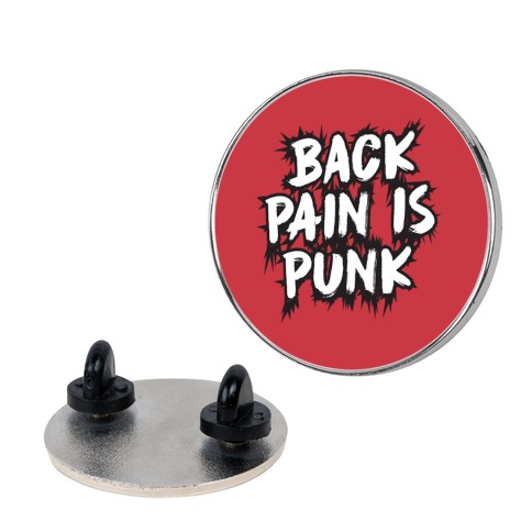 Back Pain Is Punk Pin