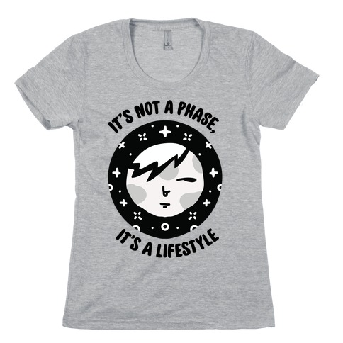 It's Not a Phase, It's a Lifestyle (Emo Moon) Womens T-Shirt