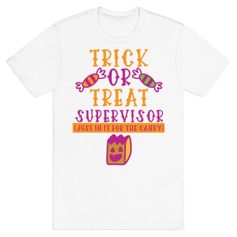 Trick Or Treat Supervisor T-Shirt