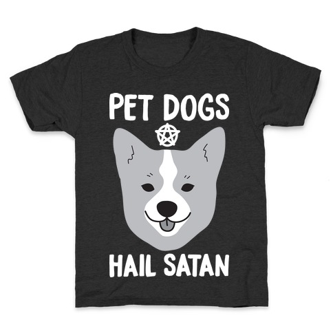Pet Dogs Hail Satan Corgi Kids T-Shirt