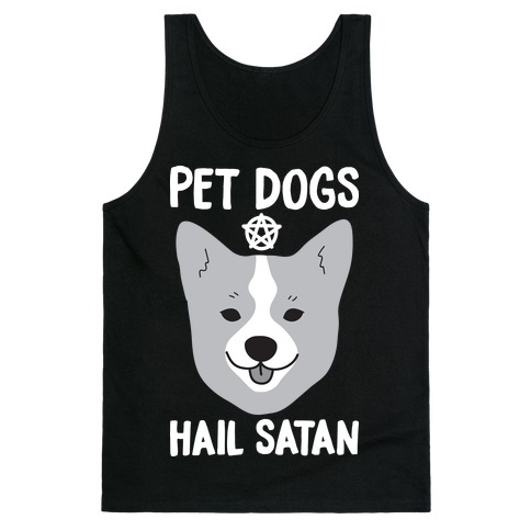 Pet Dogs Hail Satan Corgi Tank Top