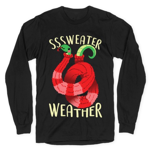 Sssweater Weather Long Sleeve T-Shirt