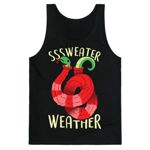 Sssweater Weather Tank Top