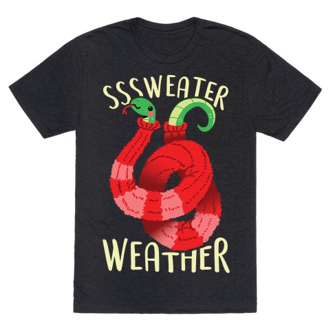Sssweater Weather T-Shirt