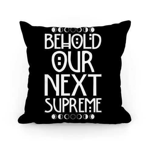 Behold Our Next Supreme Pillow