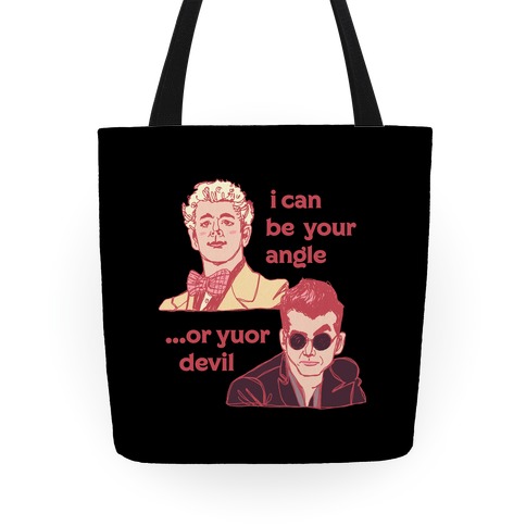 I Can Be Your Angle... Or Yuor Devil Tote