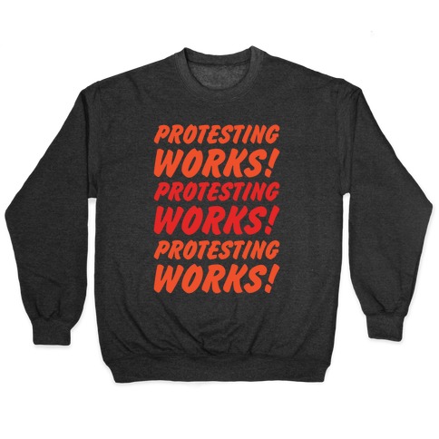 Protesting Works White Print Pullover