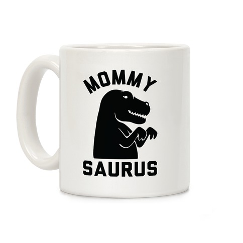 Mommy Saurus Coffee Mug