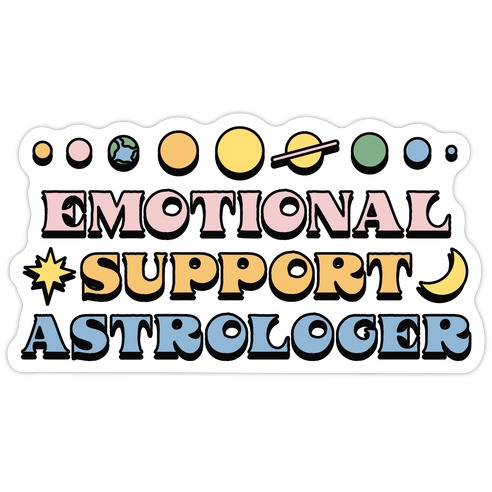 Emotional Support Astrologer Die Cut Sticker