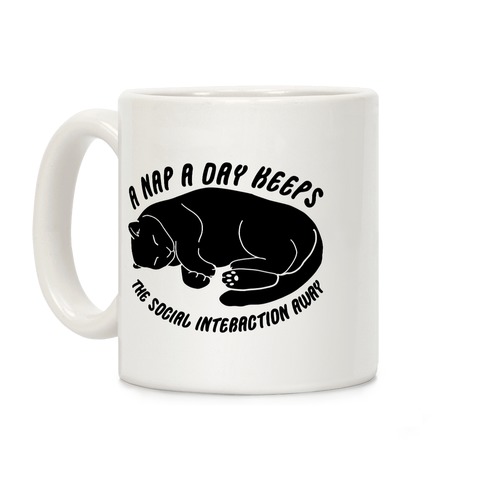 A Nap A Day Keeps The Social Interaction Away Coffee Mug