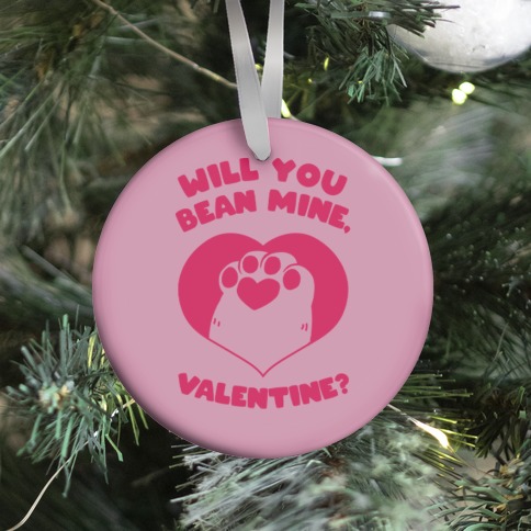 Will You Bean Mine, Valentine?  Ornament